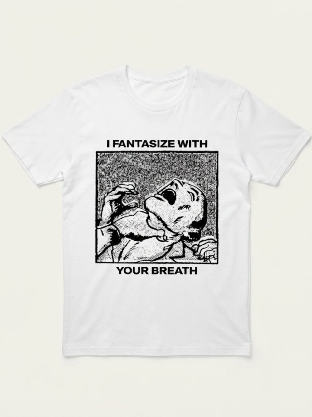 I Fantasize With Your Breath aesthetic shirt